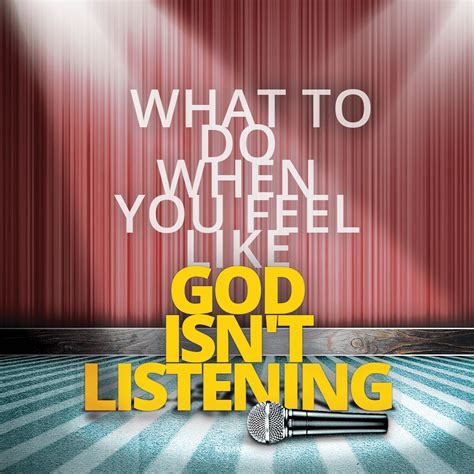 What To Do When You Feel Like God Isnt Listening Momalot How Are