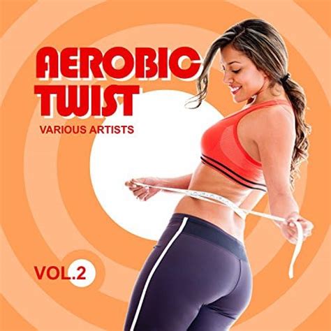 Amazon Music Various Artists Aerobic Twist Vol