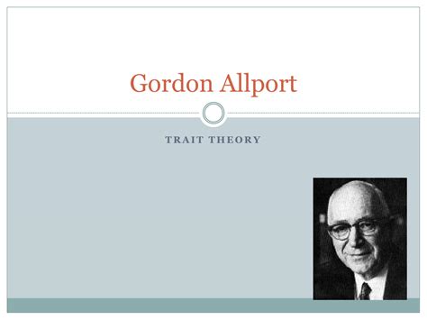 SOLUTION: Gordon allport trait theory - Studypool