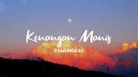 Pamungkas Kenangan Manis Lyrics Youtube