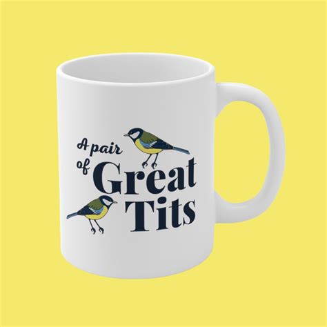 Fowl Language Mug Funny Bird Watching Titmouse Mug Birding Gifts Nice Tits Mug A Pair Of