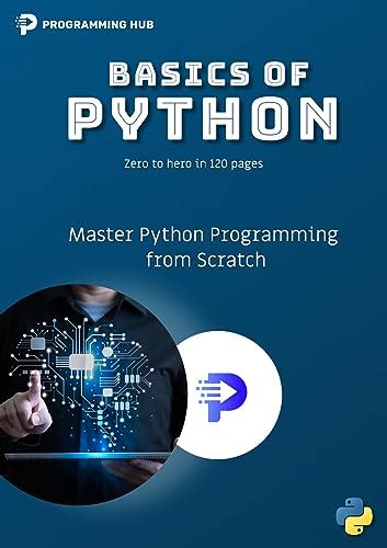 Basics Of Python Master Python Programming From Scratch Let Me Read