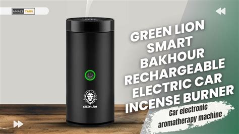 Green Lion Smart Bakhour Rechargeable Electric Car Incense Burner Youtube