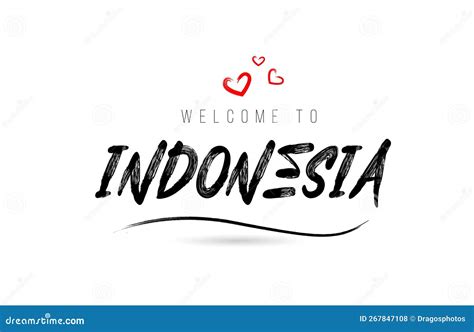 Welcome To Indonesia Country Text Typography With Red Love Heart And Black Name Stock Vector