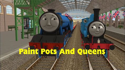 Paint Pots And Queen Trainz Remake Youtube