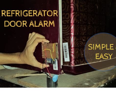 Refrigerator Door Alarm 7 Steps With Pictures Instructables