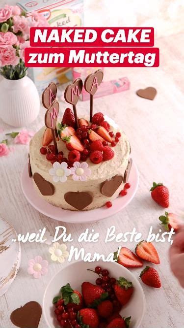 Naked Cake Muttertagstorte I Naked Cake Zum Muttertag Tolles Naked