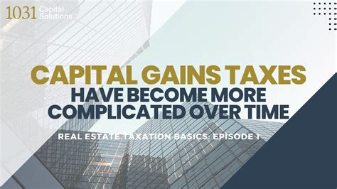 Capital Gains Tax 101 For Real Estate 1031 Capital Solutions