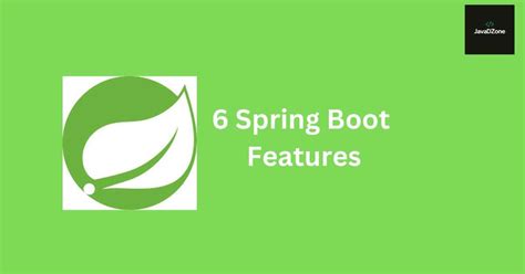 Exploring What is Spring Boot and Its Features - JavaDZone