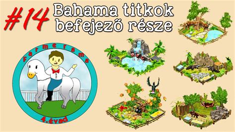 Bahamás titkok kivégezve Let s play Farmerama 04 14 PityuGeri