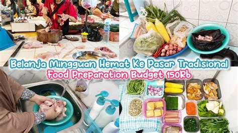 Food Preparation Tips Belanja Mingguan Hemat Ke Pasar Tradisional