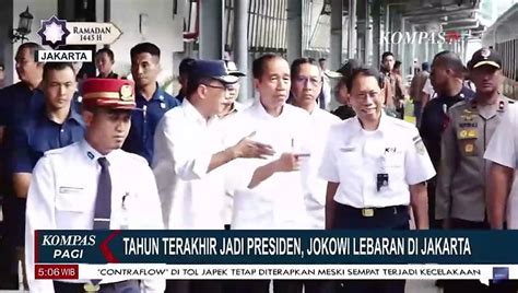 Tahun Terakhir Jadi Presiden Ri Jokowi Lebaran Di Jakarta Video