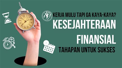 Kerja Mulu Tapi Ga Kaya Kaya Ketahui Tahapan Kesejahteraan Finansial