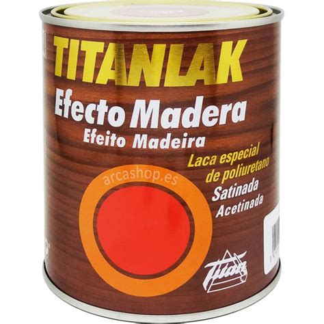 Titanlak Efecto Madera Esmalte Laca Poliuretano Satinado Efecto Madera