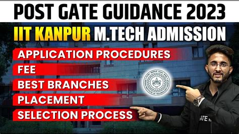 Post GATE Guidance 2023 IIT Kanpur MTech Admission Application