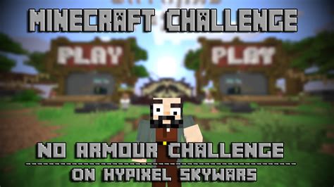 MC Challenge No Armour Challenge Hypixel Skywars YouTube