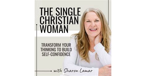 The Single Christian Woman Self Confidence Connect With God