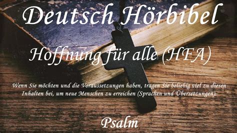 Deutsch Hörbibel Psalm KOMPLETT Hoffnung für alle HFA YouTube