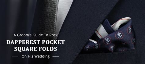 Dapperest Pocket Square Folds On His Wedding