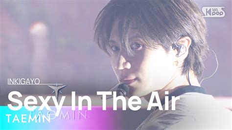 Taemin Sexy In The Air Inkigayo Youtube