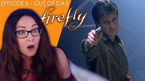 Firefly Out Of Gas Reaction Episode First Time Watching Youtube