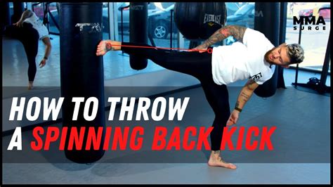 How To Throw A Spinning Back Kick Mma Surge Youtube