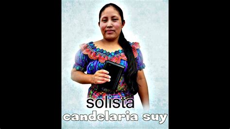 Grupo La Uncion De Dios Y La Solista Candelaria Suy 2018 YouTube