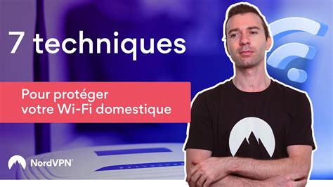 7 Conseils Pour Sécuriser Votre Réseau Domestique Nordvpn Youtube