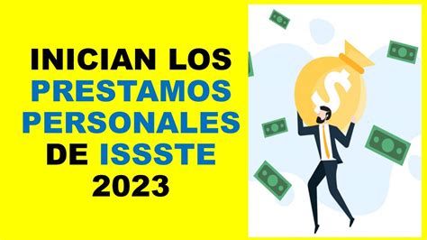 Soy Docente INICIAN LOS PRESTAMOS PERSONALES DE ISSSTE 2023 YouTube