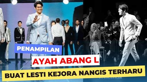 Fashion Ayah Abang L Buat LESTI Nangis Terharu Semoga Lesti Menjadi