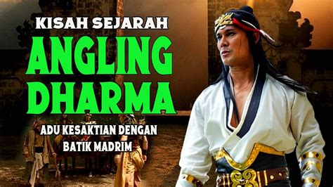 KISAH SEJARAH ANGLING DHARMA Adu Kesaktian Dengan Batik Madrim YouTube