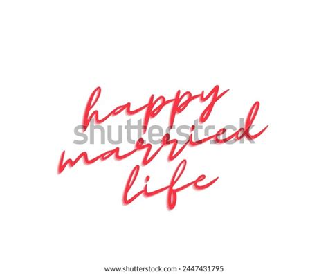 Happy Married Life Text Photos And Images Shutterstock