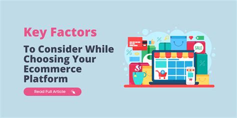 Key Factors To Consider While Choosing Your Ecommerce Platform