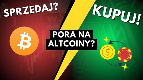 Pora Na Altcoiny Sprzedawa Bitcoina Btc Kryptowaluty Youtube