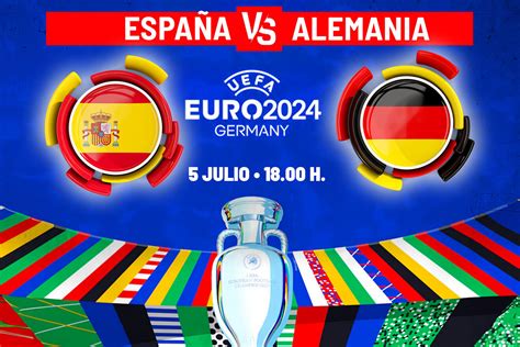 Selecci N Espa Ola El Partido M S Grande De Europa Espa A Vs Alemania