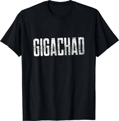 Gigachad Giga Chad Funny Memes T Shirt Clothing Shoes And Jewelry