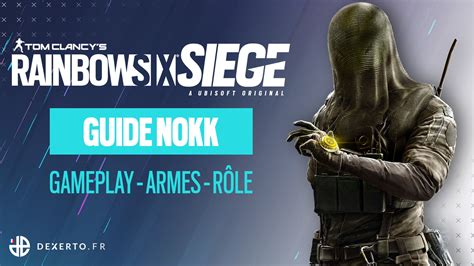 Guide De Lagent Nokk Sur Rainbow Six Siege Armes Quipement R Le