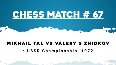 Mikhail Tal Vs Valery S Zhidkov USSR Championship 1972 YouTube