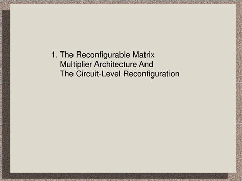 Ppt A Reconfigurable Low Power High Performance Matrix Multiplier