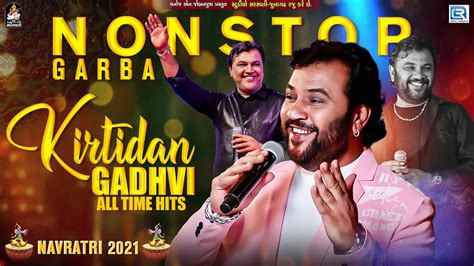 Kirtidan Gadhvi All Time Hits Non Stop Garba Navratri Special