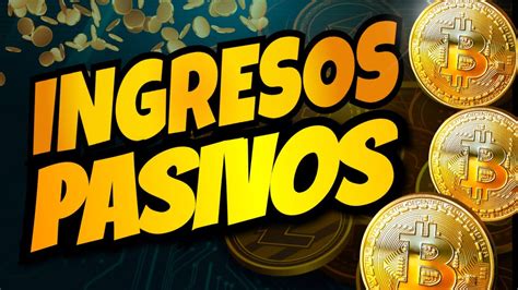 C Mo Generar Ingresos Pasivos Con Criptomonedas Youtube