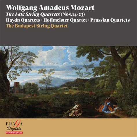 Wolfgang Amadeus Mozart The Late String Quartets Nos The