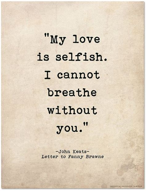 Romantic Quote Poster My Love Is Selfish John Keats Literary Print For