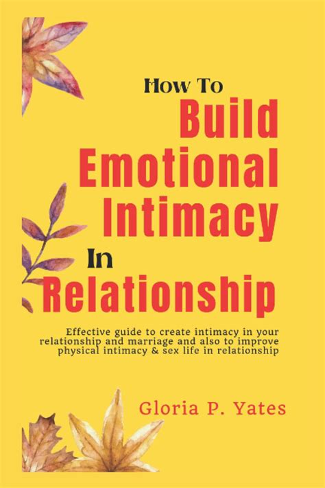 How To Build Emotional Intimacy In Relationship Effective Guide To