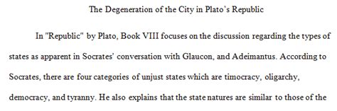 In Books VIII & IX of the Republic, Socrates, Glaucon, and Adeimantus describe the way in which ...