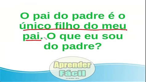 O Pai Do Padre é Filho único Do Meu Pai O Que Eu Sou Do Padre Youtube