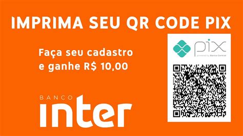 Pix No Banco Inter Imprima A Qr Code E Ganhe Tempo Youtube