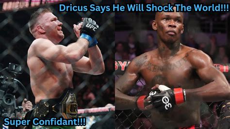 Dricus Du Plessis Says He S Going To Shock The World Vs Israel Adesanya