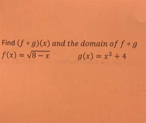 Solved Find F G X ﻿and The Domain Of