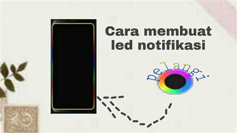 Cara Membuat LED Notifikasi Di Tepian Layar Untuk Semua Android